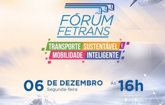 Fórum Fetrans Transporte Sustentável & Mobilidade Inteligente acontece nesta segunda-feira (6) em Fortaleza