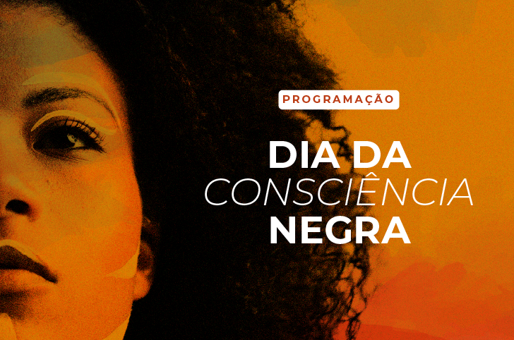 Dia Da Consciência Negra Confira A Programação Cultural Gratuita Online E Presencial 8497