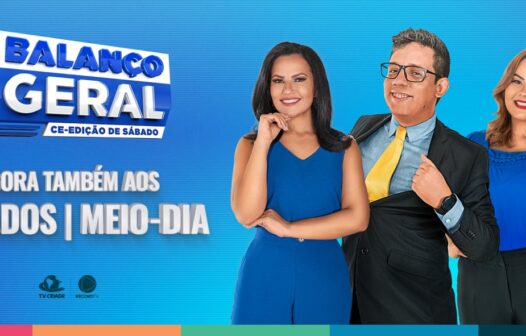 Balanço Geral Ceará será exibido aos sábados na TV Cidade Fortaleza