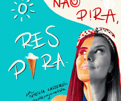 Confira nova série do podcast Não Pira, Respira