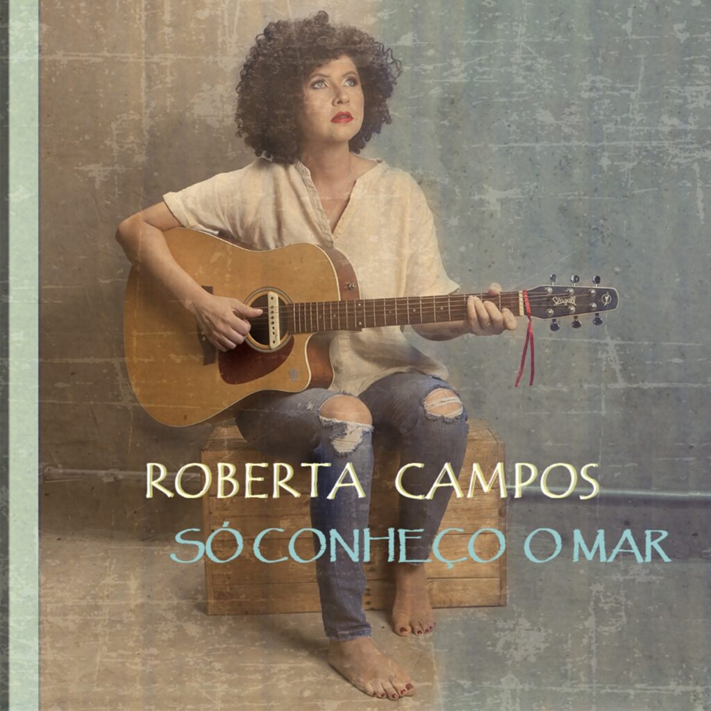 Roberta Campos lança o EP “Só Conheço o Mar”