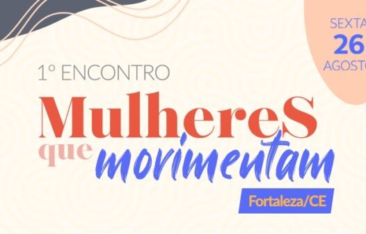 Sebrae/CE realiza I Encontro Mulheres que Movimentam