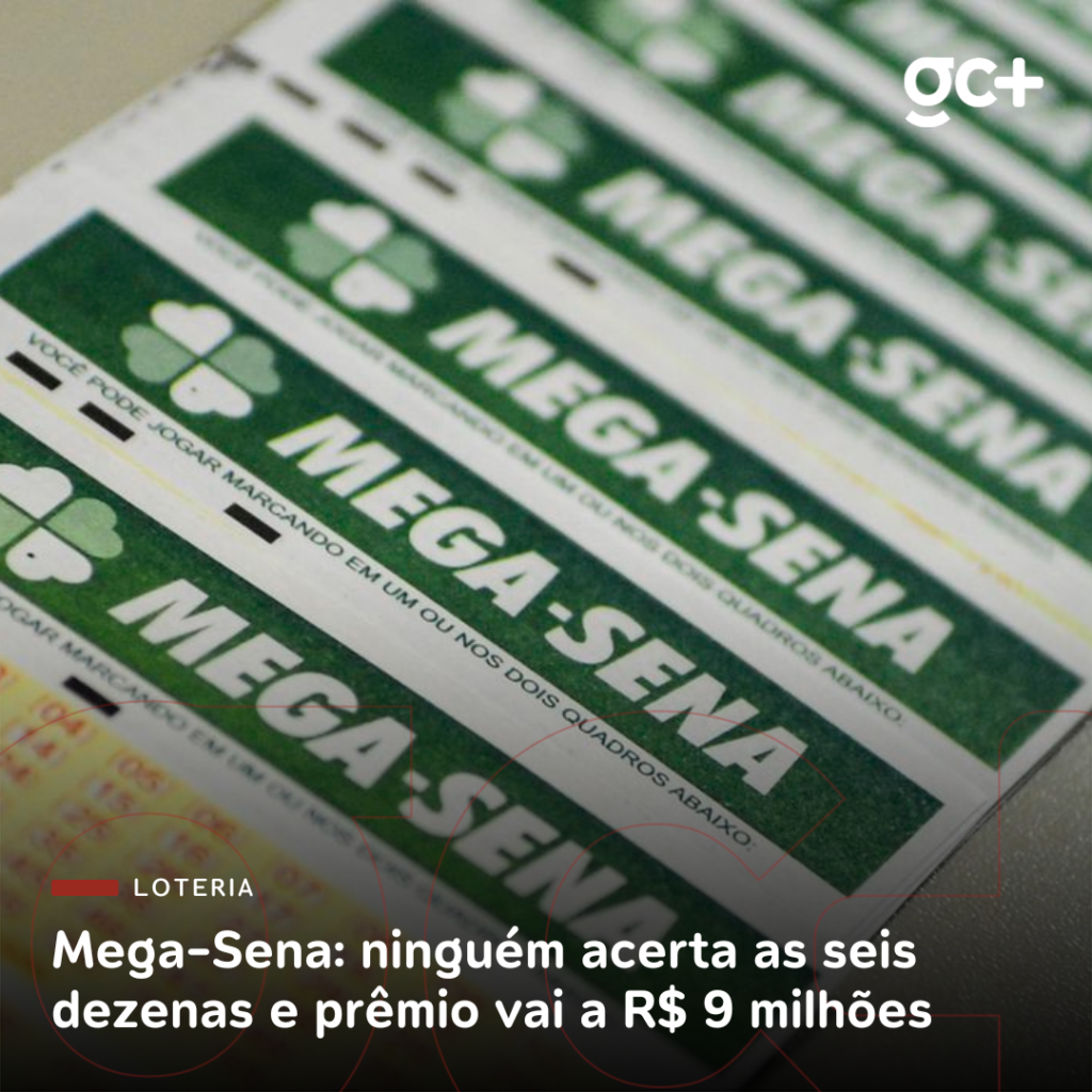 Mega-Sena: ninguém acerta as seis dezenas e prêmio vai a R$ 9 milhões