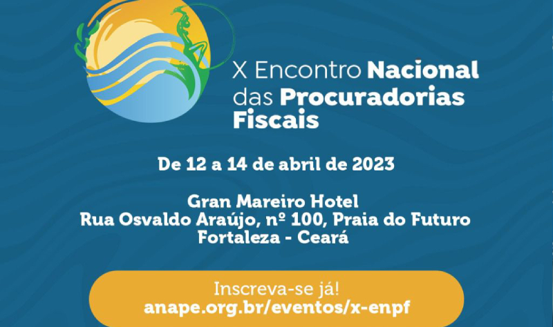 Fortaleza recebe X Encontro Nacional das Procuradorias Fiscais nesta semana