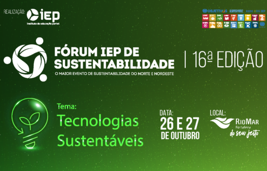 Fortaleza recebe nesta quinta (26) e sexta (27) a 16ª Edição do Fórum IEP de Sustentabilidade