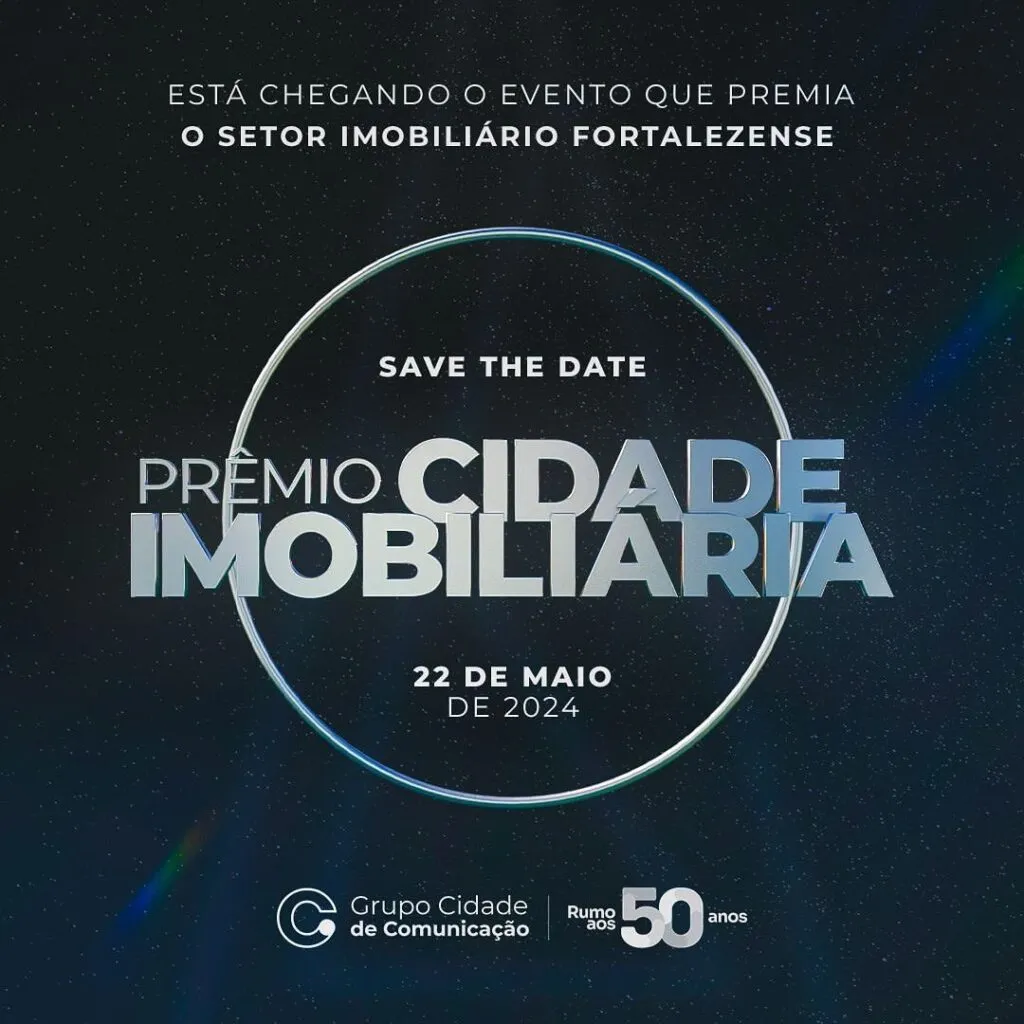 Prêmio Cidade Imobiliária homenageia destaques do mercado imobiliário cearense no dia 22 de maio