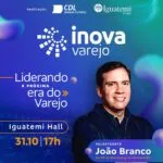 Inova Varejo 2024 chega a Fortaleza com palestra do profissional de marketing João Branco