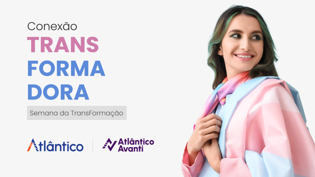 Instituto Atlântico promove 2ª edição do Conexão TransFormadora com workshops gratuitos