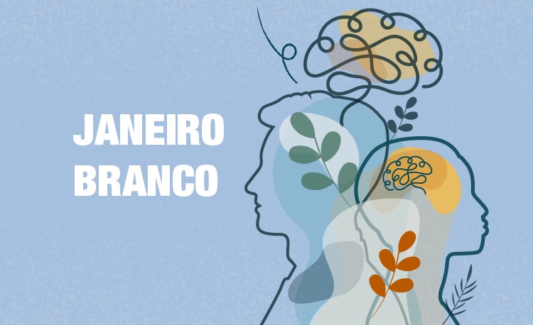 Janeiro Branco e o cuidado com a saúde mental no trabalho