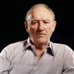 Gene Hackman, ator de Superman e vencedor de dois Oscars, e a mulher são encontrados mortos em casa