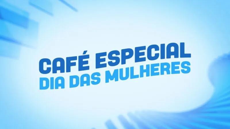 Balanço Geral Manhã celebra o Dia Internacional da Mulher com Café Especial nesta sexta-feira (7)